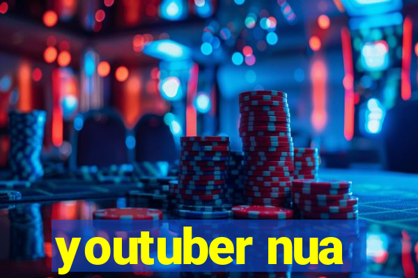 youtuber nua